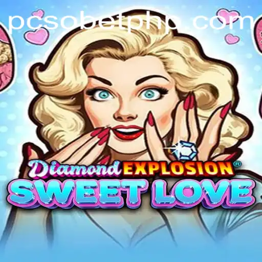 Dive into the Sparkling Fun of DiamondExplosionSweetLove and Mastering PcsoBet