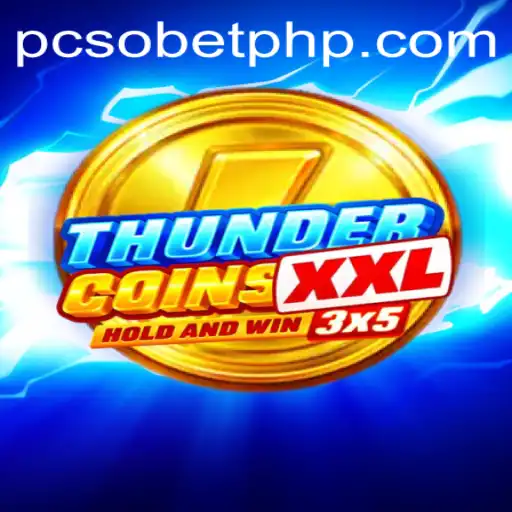 ThunderCoinsXxl: An Exciting Venture into the World of PcsoBet Gaming